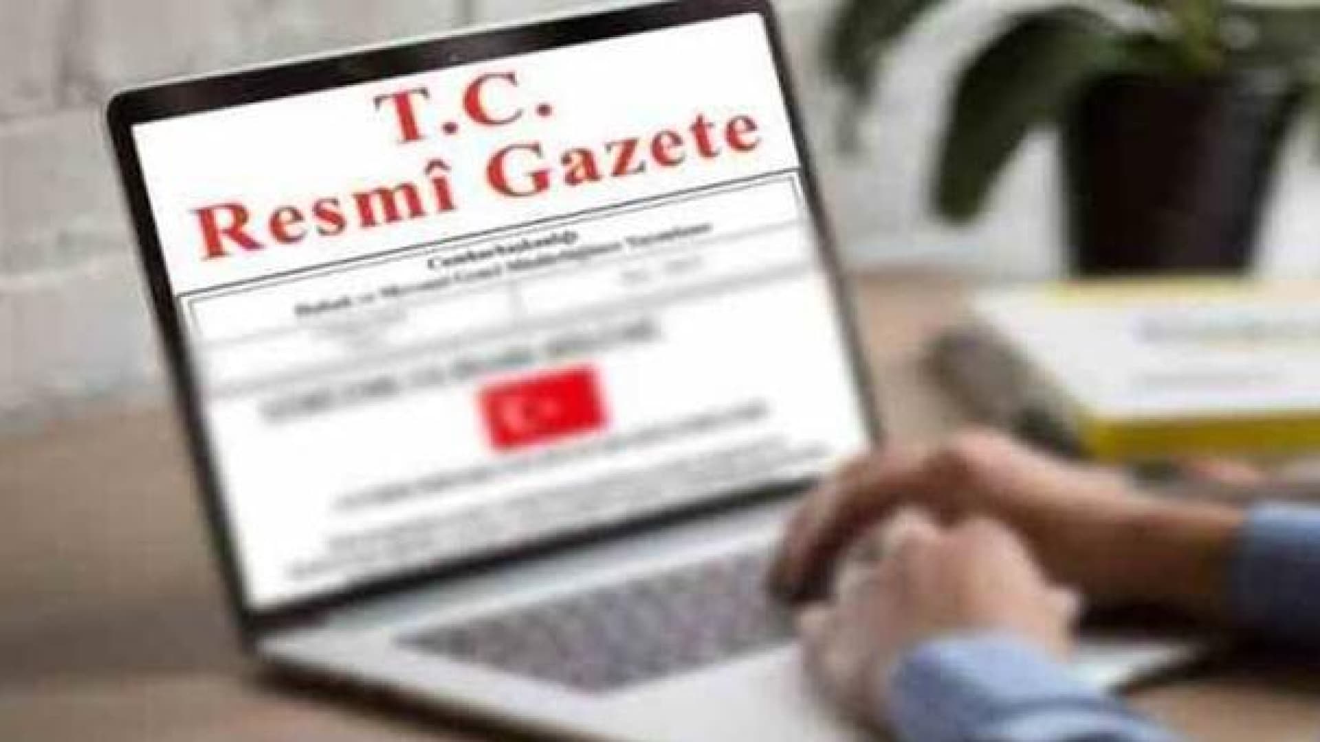 26 Temmuz Resmi Gazete yayımlandı!